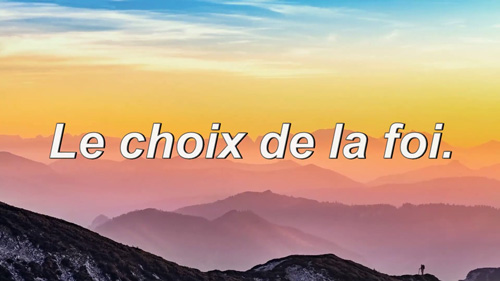 Lire la suite à propos de l’article Le choix de la foi.