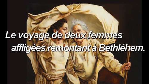 Read more about the article Le voyage de deux femmes affligées remontant à Bethléhem.