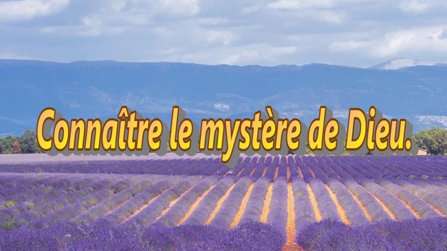 Lire la suite à propos de l’article Connaître le mystère de Dieu.