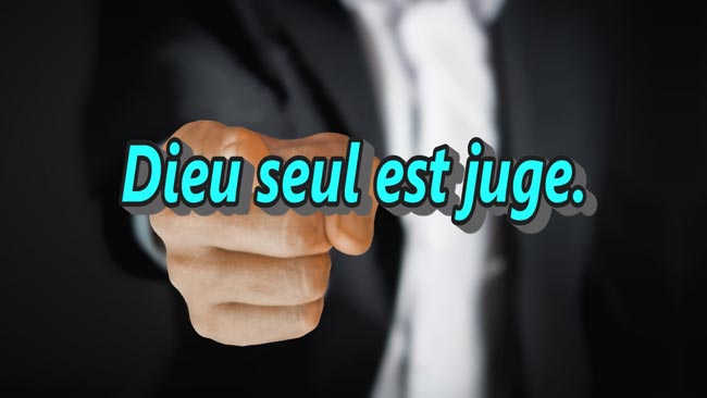 Lire la suite à propos de l’article Dieu seul est juge.