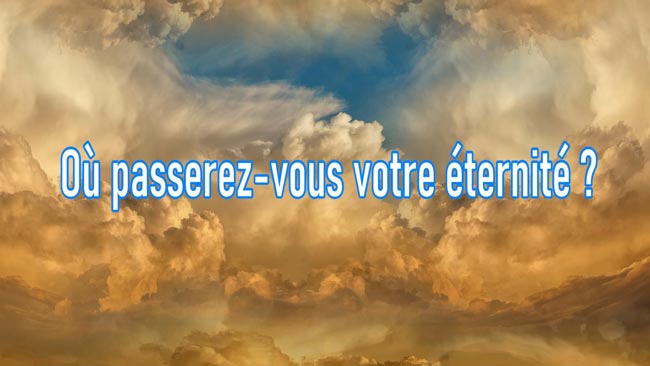 Lire la suite à propos de l’article Où passerez-vous votre éternité ?