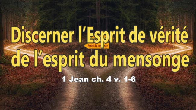 Lire la suite à propos de l’article Discerner l’Esprit de vérité de l’esprit du mensonge.