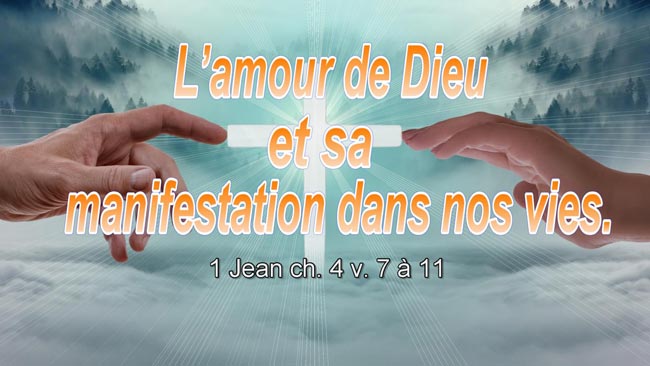 Lire la suite à propos de l’article <strong>L’amour de Dieu et sa manifestation dans nos vies.</strong>