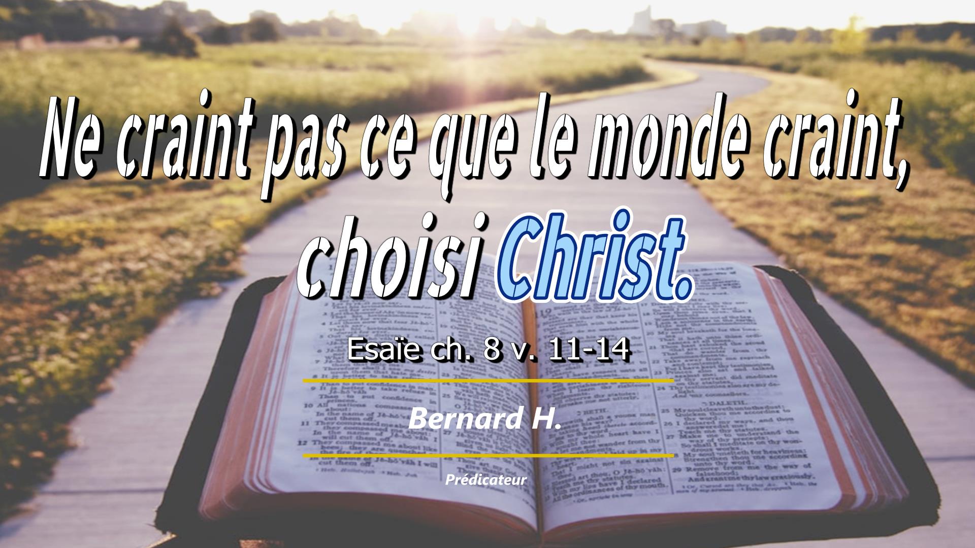Lire la suite à propos de l’article Ne craint pas ce que le monde craint, choisi Christ.